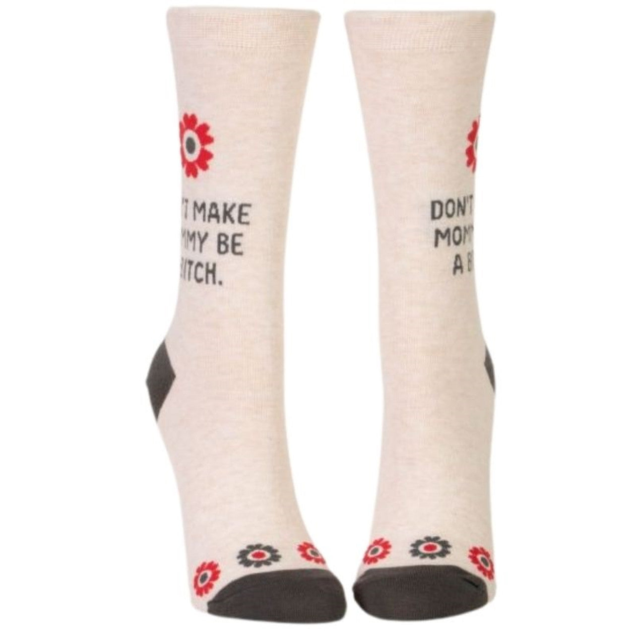 Socks - Don't Make Mommy Be A Bitch-hotRAGS.com