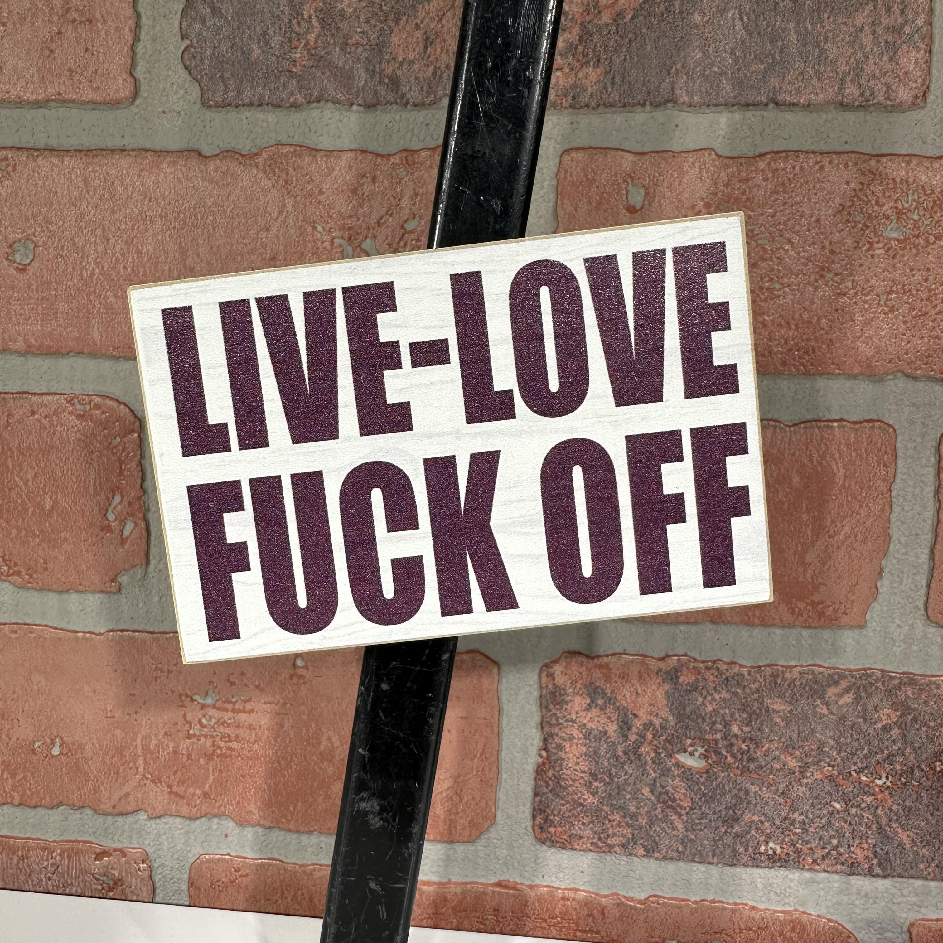 Magnet - Live, Love, Fuck Off - 3 X 4.5-hotRAGS.com