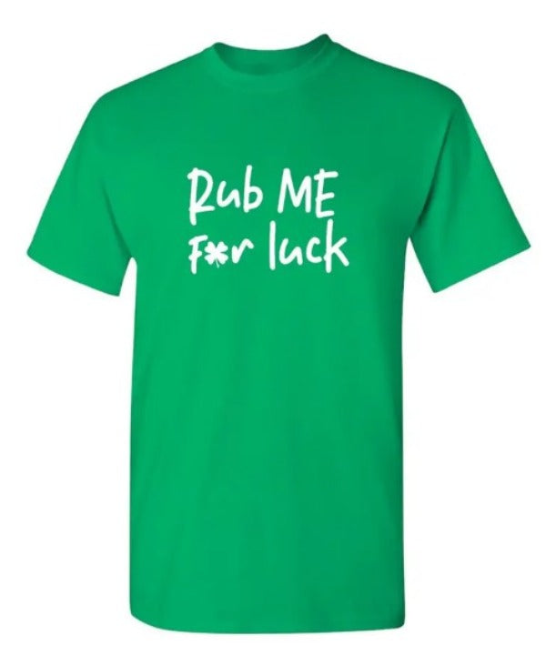 T Shirt - St. Patrick's Day - Rub Me For Luck-hotRAGS.com