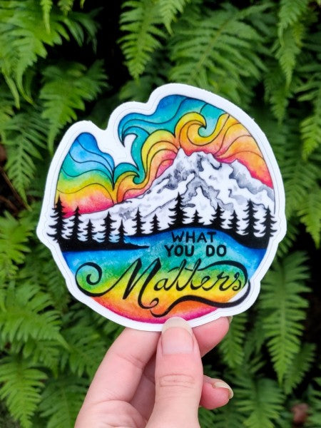 Sticker - What You Do Matters-hotRAGS.com