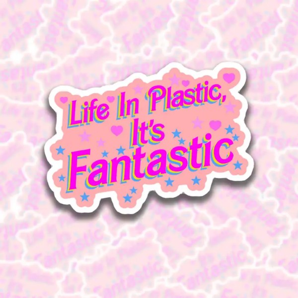 Sticker - Life In Plastic, It's Fantastic-hotRAGS.com