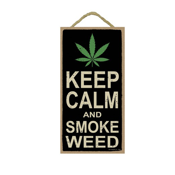 Wooden Sign - Keep Calm And Smoke Weed-hotRAGS.com
