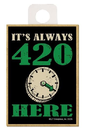 Magnet - It's Always 420 Here-hotRAGS.com