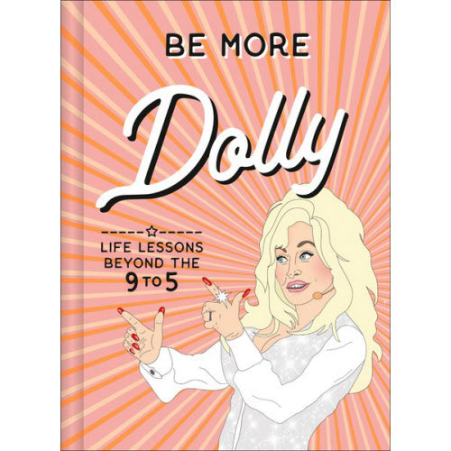 Book - Be More Dolly: Life Lessons Beyond the 9 to 5-hotRAGS.com