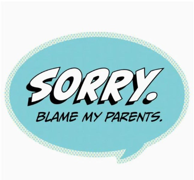 Sticker - Sorry Blame My Parents-hotRAGS.com
