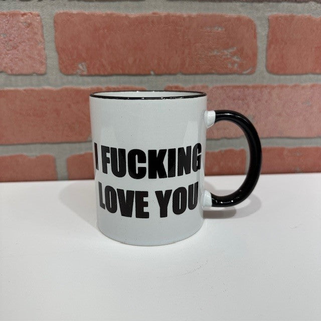 Mug - I Fucking Love You