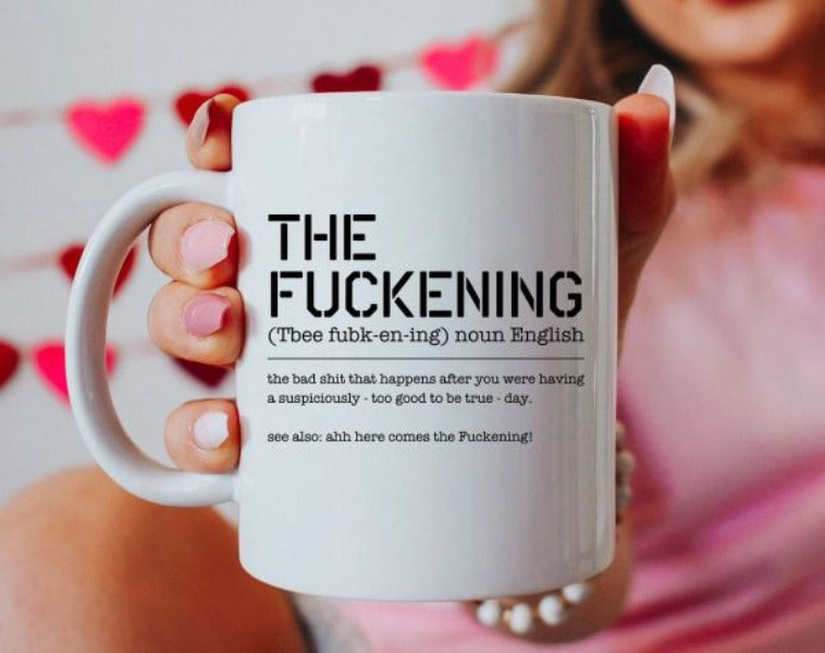 Mug - Fuckening Definition