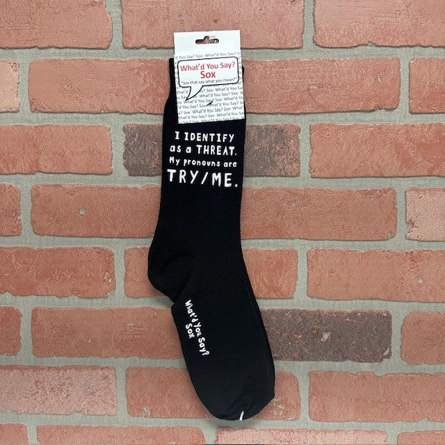 Socks - I Identify As A Threat. My Pronouns Are Try/Me-hotRAGS.com