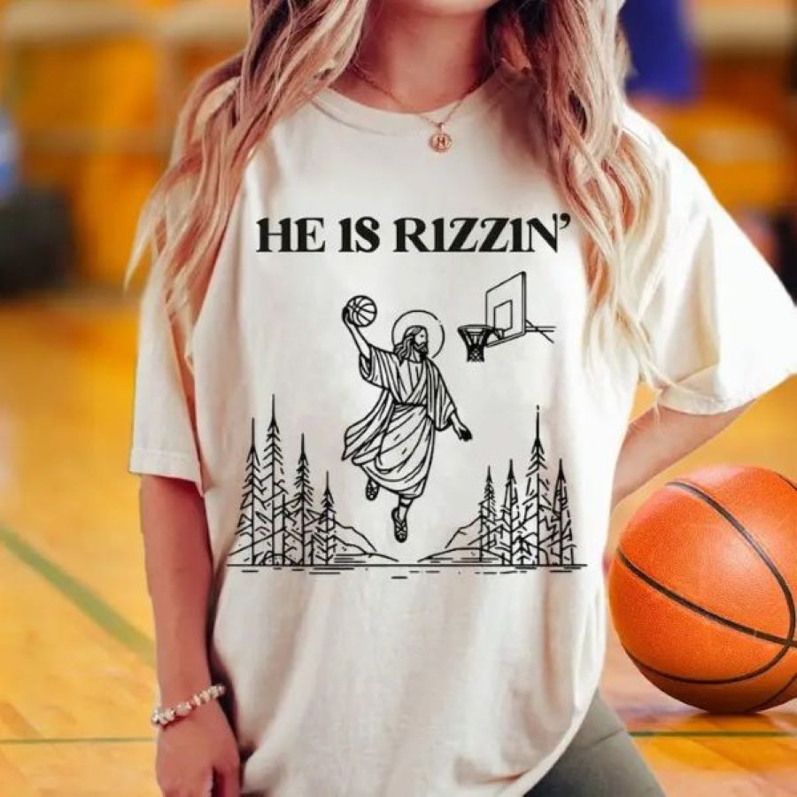 T SHIRT - He Is Rizzin - hotRAGS.com