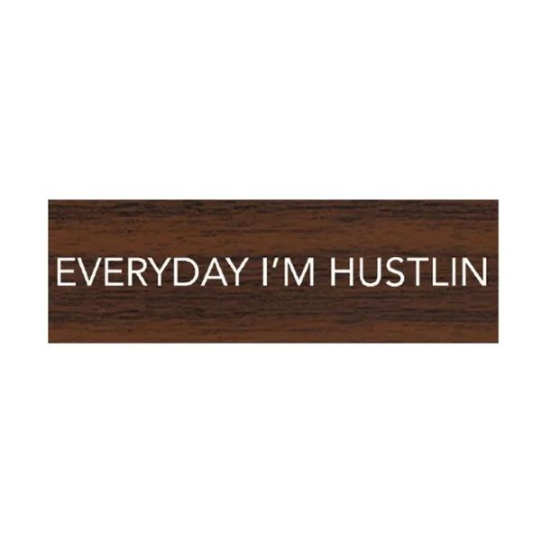 Name Tag - Everyday I'm Hustlin - hotRAGS.com