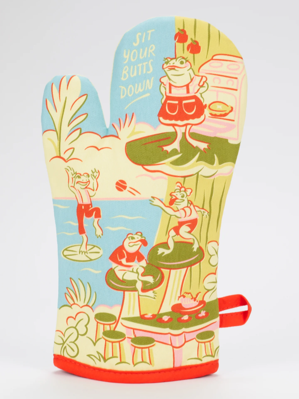 OVEN MITT - SIT YOUR BUTTS DOWN