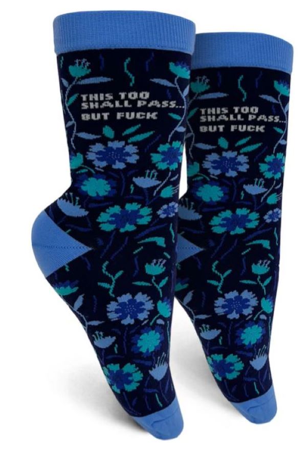 SOCKS - THIS TOO SHALL PASS BUT Fuck