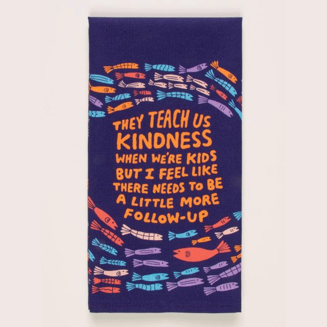 Kitchen Dish Towel - They Teach Us Kindness-hotRAGS.com