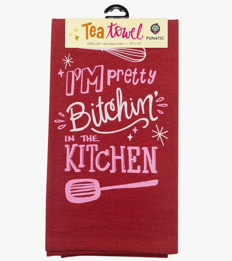 I'm Pretty Bitchin' In The Kitchen Kitchen Tea Towel-hotRAGS.com