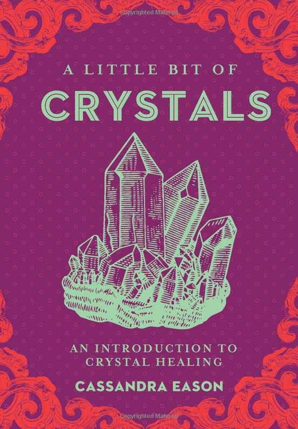 A Little Bit of Crystals: An Introduction to Crystal Healing-hotRAGS.com