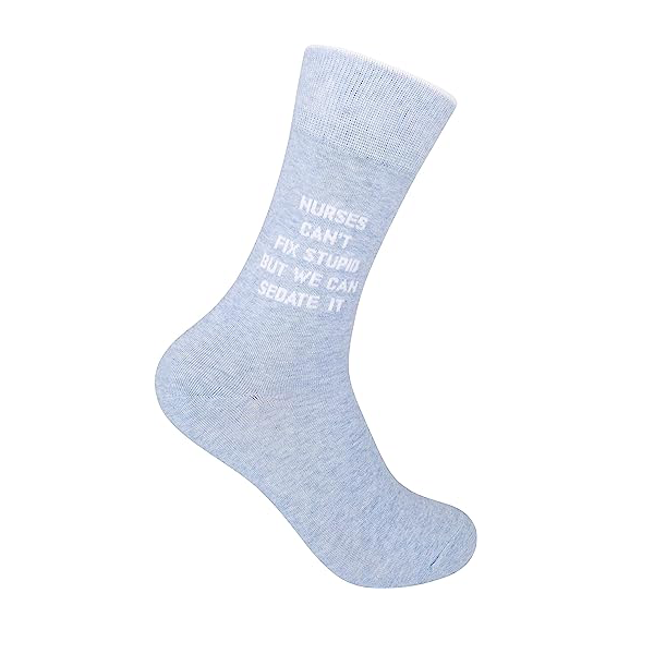 Socks - Nurses Can't Fix Stupid-hotRAGS.com