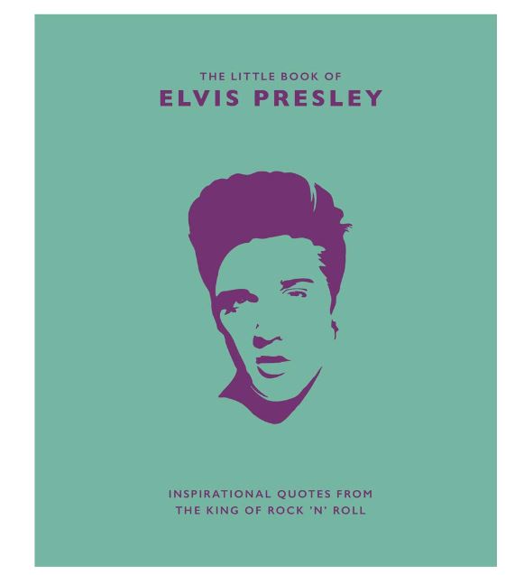 Little Book of Elvis Presley: Inspirational Quotes from the King of Rock 'n' Roll-hotRAGS.com