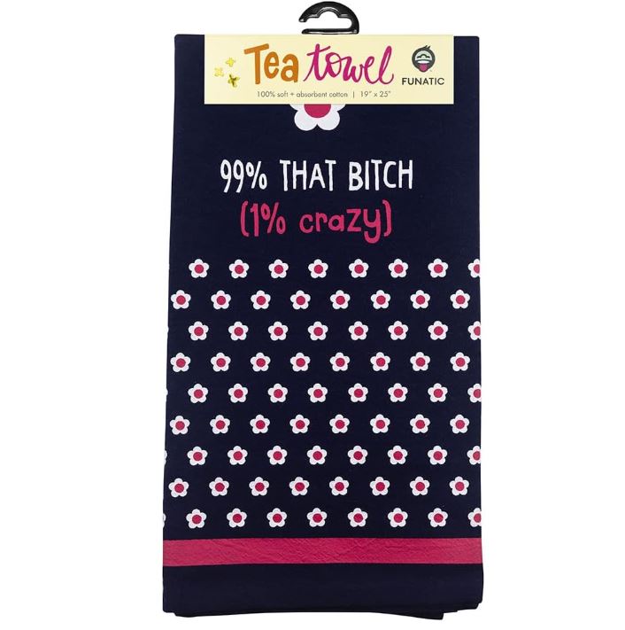 99% That Bitch, 1% Crazy Tea Towel | Funny Gift Idea with Saying and Picture-hotRAGS.com