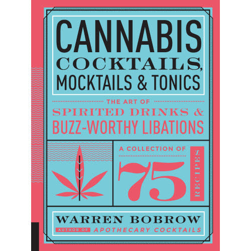 Book - Cannabis Cocktails, Mocktails & Tonics: The Art of Spirited Drinks and Buzz-Worthy Libations-hotRAGS.com