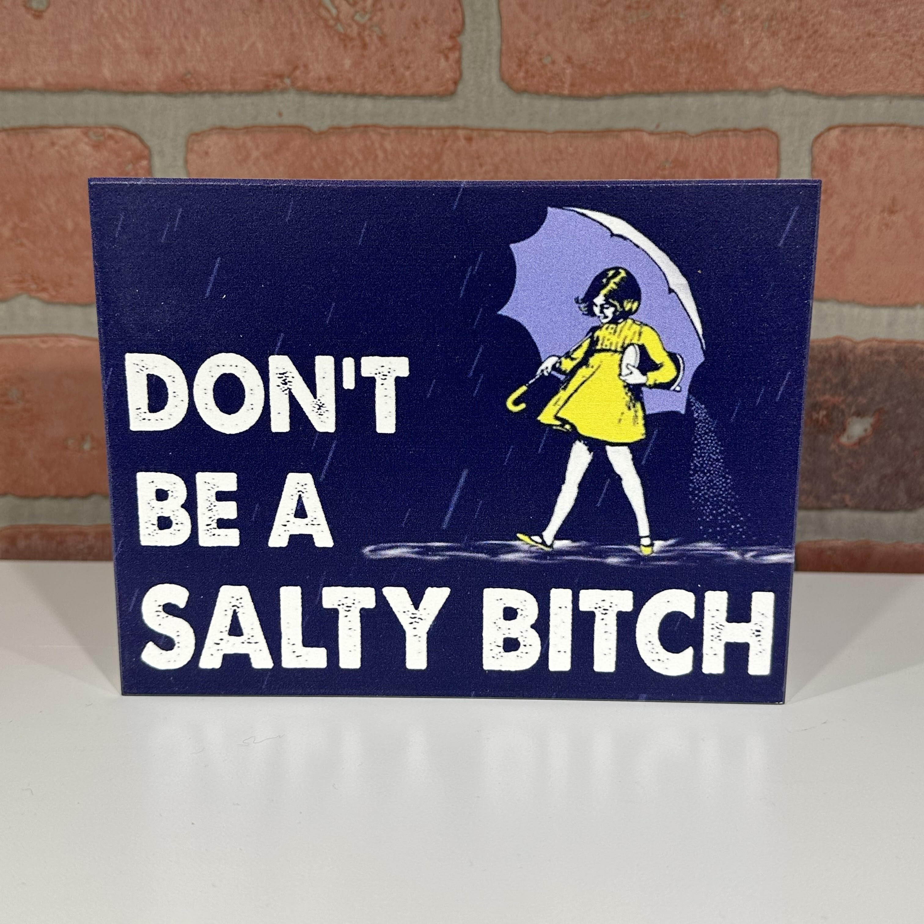 Wooden Sign   - Don't Be A Bitch-hotRAGS.com