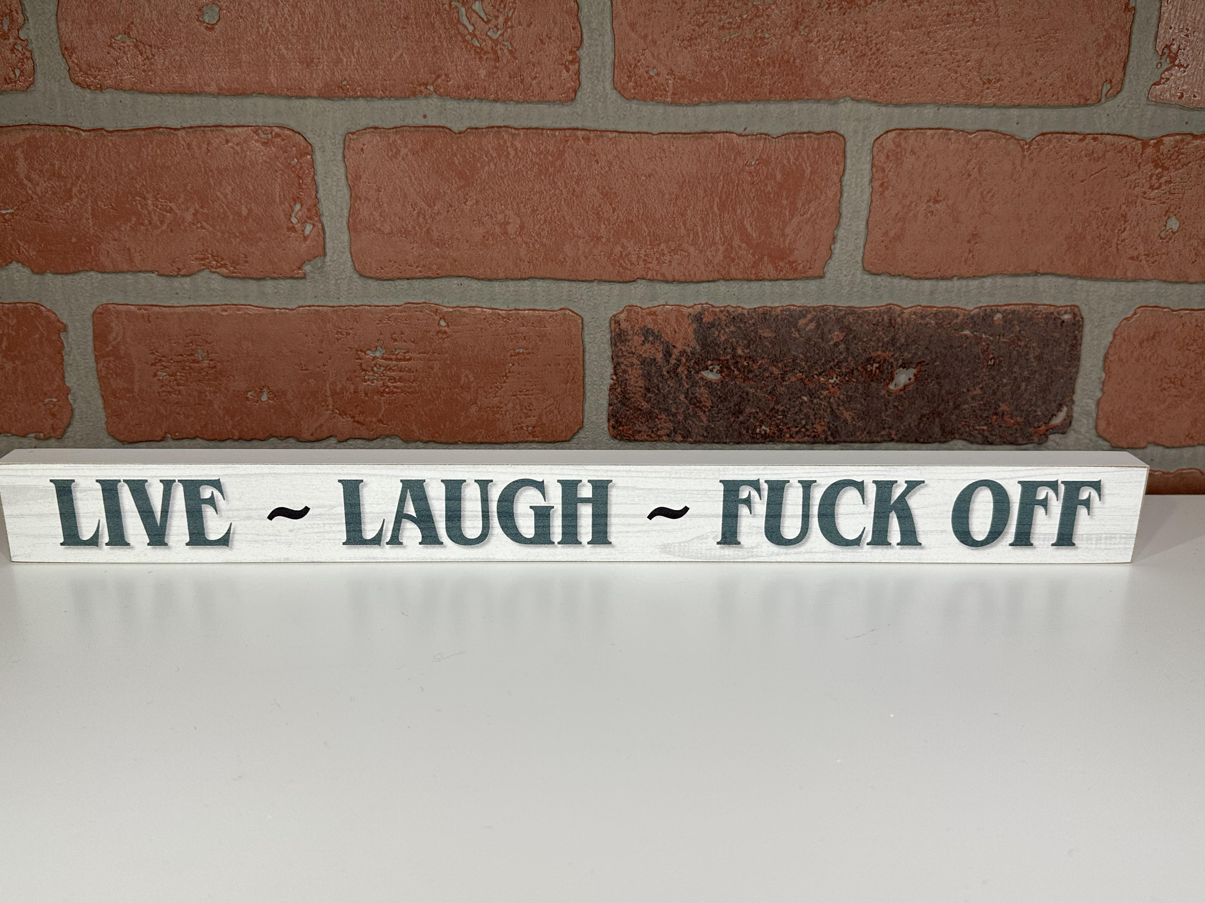 Wooden Sign - Live,Laugh, Fuck Off-hotRAGS.com