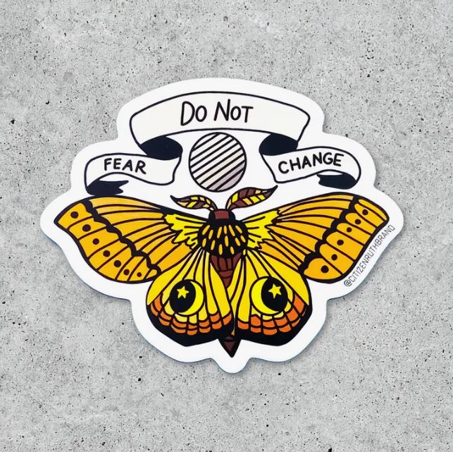 Sticker - Do Not Fear Change-hotRAGS.com