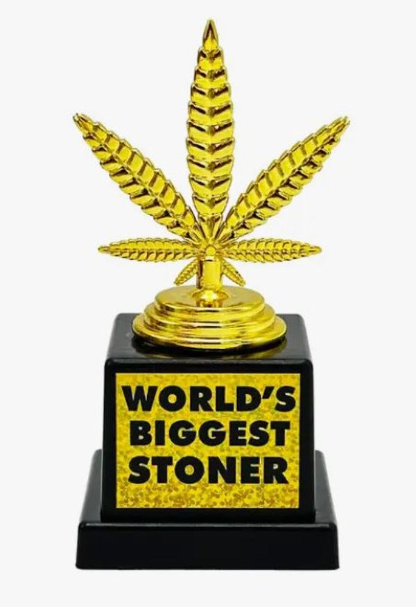 Trophy - World's Biggest Stoner-hotRAGS.com