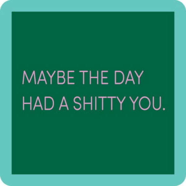 Coaster - Maybe The Day Had A Shitty You-hotRAGS.com