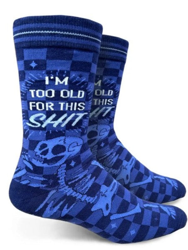 I'm Too Old for This Shit - Socks-hotRAGS.com