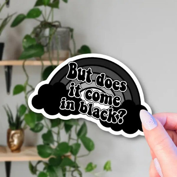 Sticker - Does It Come In Black?-hotRAGS.com