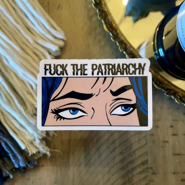 Sticker - FUCK The Patriarchy - Eyes-hotRAGS.com