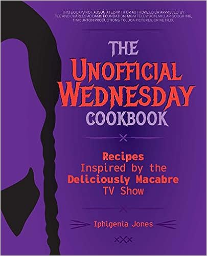 Book - The Unofficial Wednesday Cookbook: Recipes Inspired by the Deliciously Macabre TV Show-hotRAGS.com