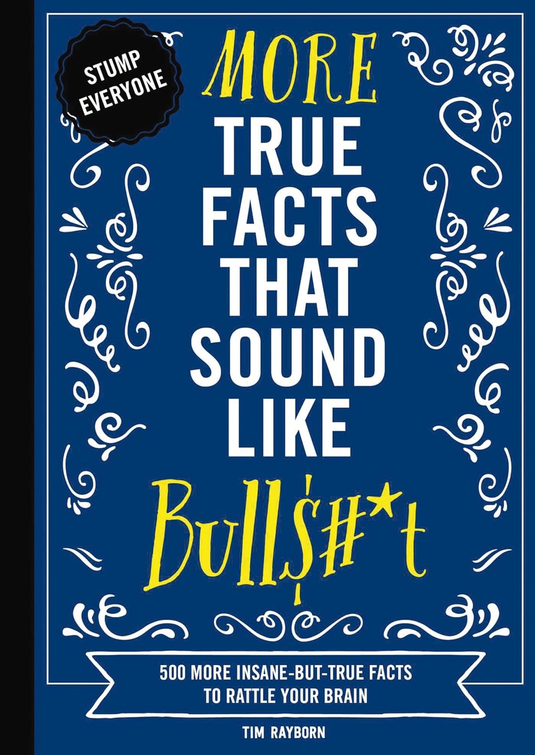 Book - More True Facts That Sound Like Bulls#*t-hotRAGS.com