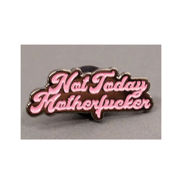 Pin - Not Today Mother F#CKer-hotRAGS.com