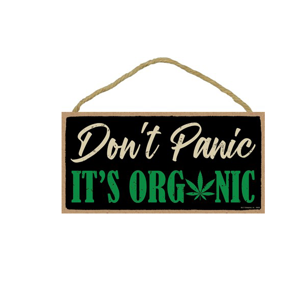 Wooden Sign - Don't Panic It's Organic-hotRAGS.com