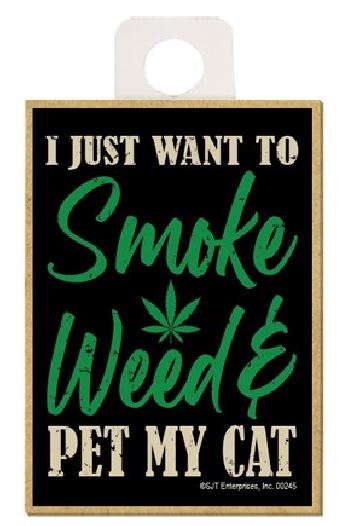Magnet - I Just Want To Smoke Weed And Pet My Cat-hotRAGS.com
