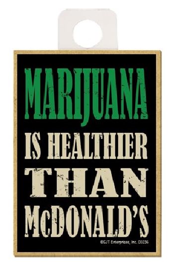 Magnet - Marijuana Is Healthier Than McDonald's-hotRAGS.com