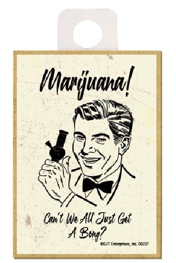 Magnet - Marijuana Can't We All Just Get A Bong!-hotRAGS.com