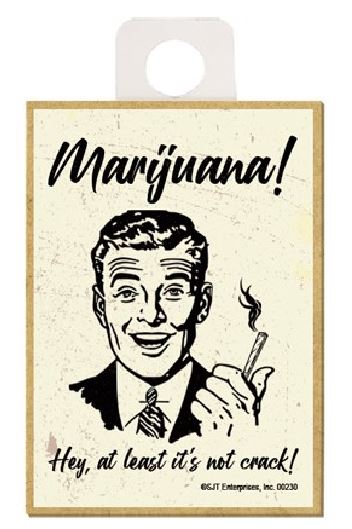 Magnet - Marijuana At Least It's Not Crack!-hotRAGS.com