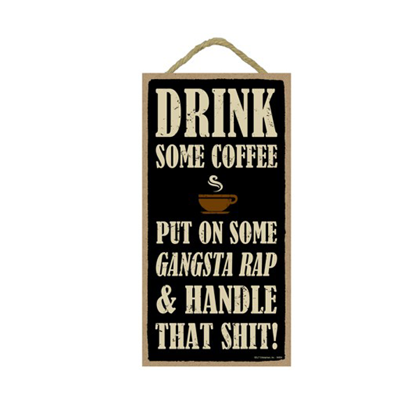 Wooden Sign - Drink Some Coffee-hotRAGS.com