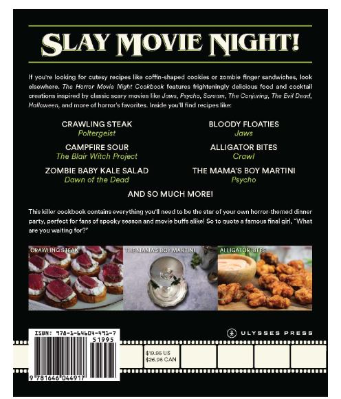 Book - The Horror Movie Night Cookbook: 60 Deliciously Deadly Recipes Inspired by Iconic Slashers, Zombie Films, Psychological Thrillers, Sci-Fi Spooks, and ... and More-hotRAGS.com