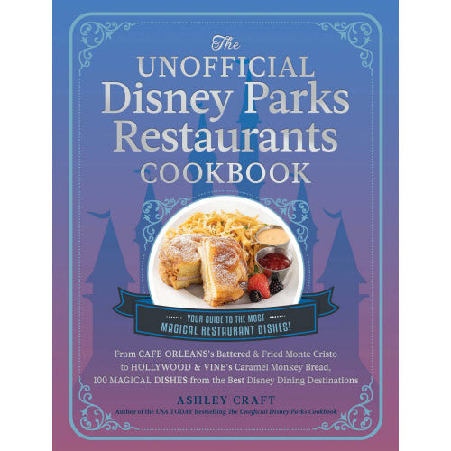 Book - The Unofficial Disney Parks Restaurants Cookbook-hotRAGS.com