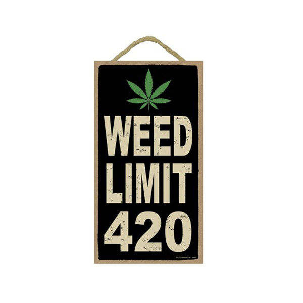 Wooden Sign - Weed Limit 420-hotRAGS.com