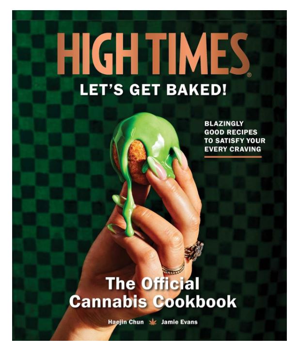 Book - High Times: Let's Get Baked!: The Official Cannabis Cookbook-hotRAGS.com