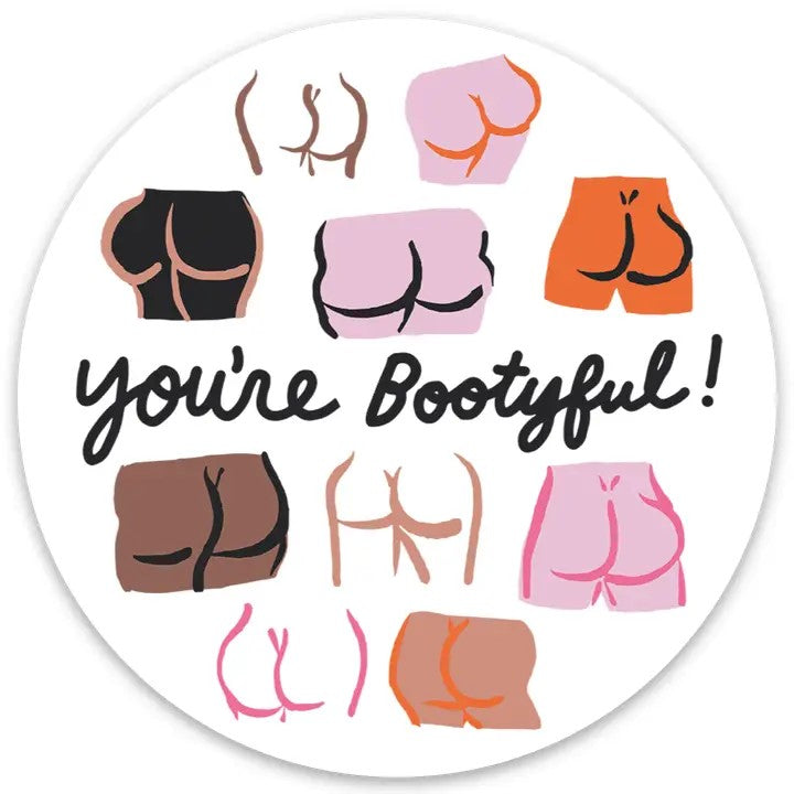 Sticker - You're Bootyful Die Cut Sticker-hotRAGS.com