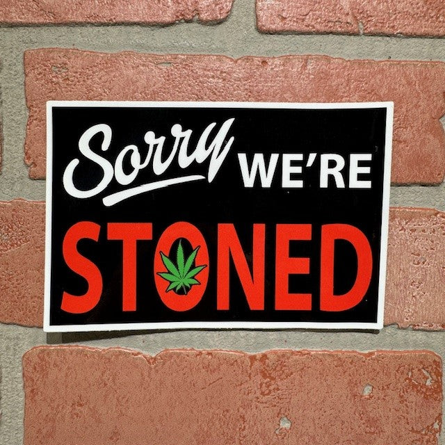 Sticker - Sorry We're Stoned Leaf-hotRAGS.com