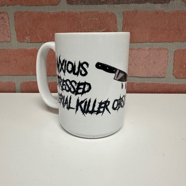 Mug - Anxious Stressed Serial Killer-hotRAGS.com