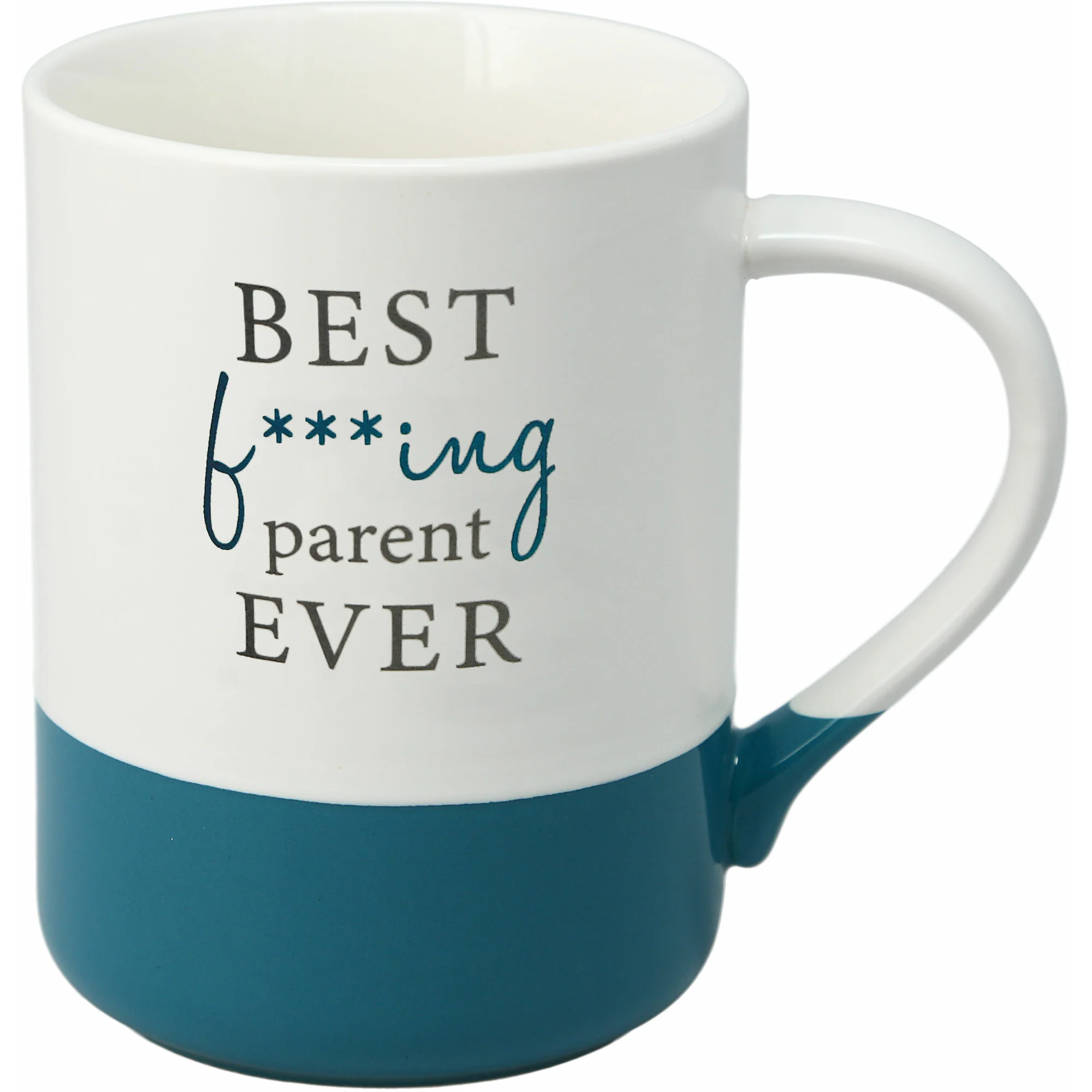 Mug - Best Fucking Parent Ever - 18oz