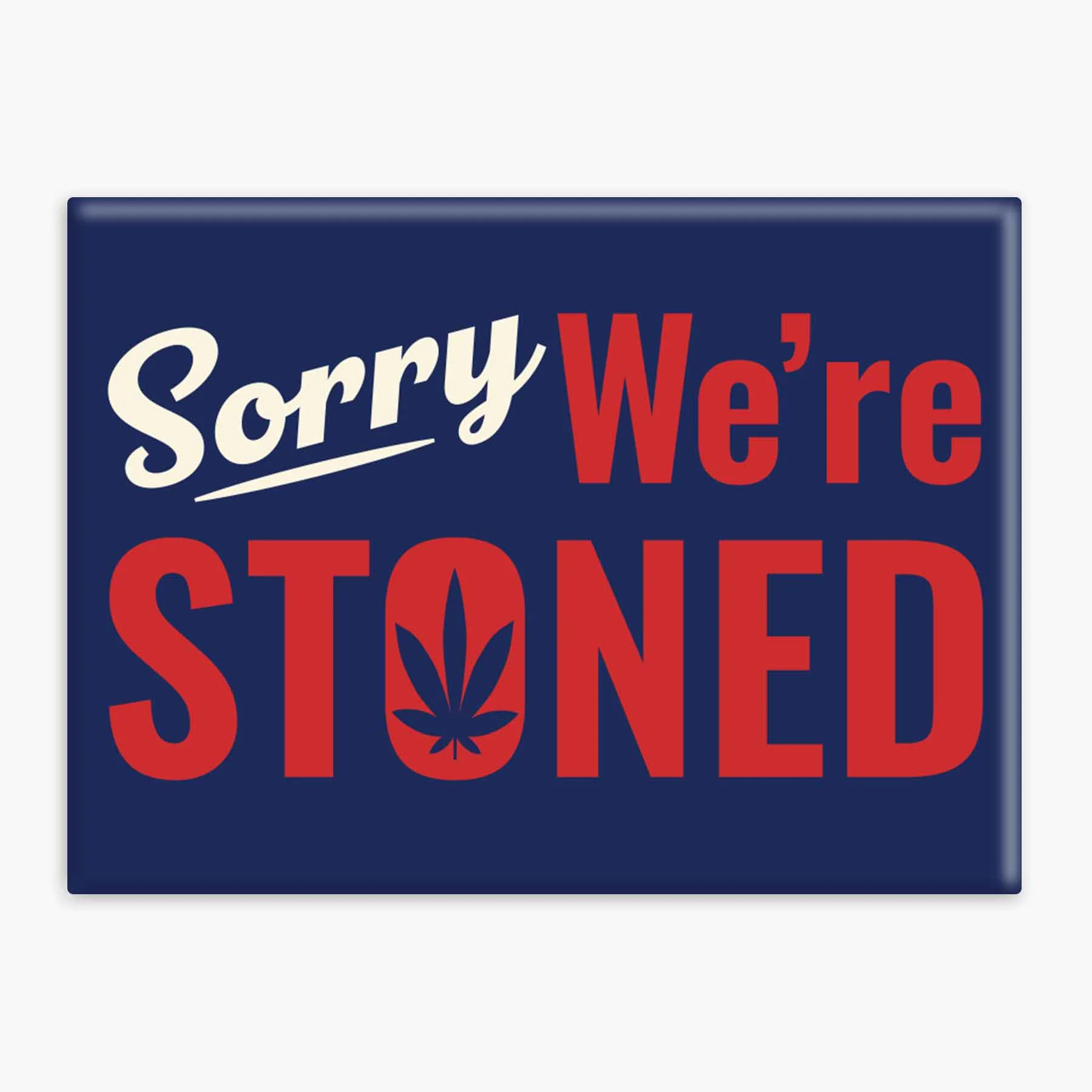 Magnet - Sorry We're Stoned