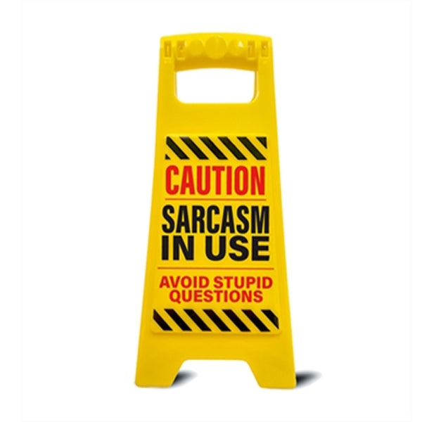 Desk Warning - Sarcasm In Use